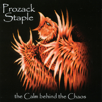 PROZACK STAPLE: the Calm Behind the Chaos