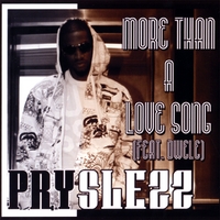 PRYSLEZZ (FEAT- DWELE): More Than A Love Song