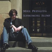 Mike Przygoda : Sophomore Slump