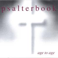 PSALTERBOOK: age to age