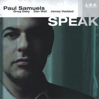 PAUL SAMUELS: SPEAK