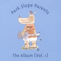 PARK SLOPE, BROOKLYN CHILDREN'S MUSICIANS: Park Slope Parents. The Album (Vol. 1)