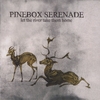 PINEBOX SERENADE: Let the River Take Them Home