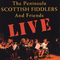 Peninsula Scottish Fiddlers : Peninsula Scottish Fiddlers & Friends LIVE