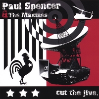 PAUL SPENCER & THE MAXINES: Cut The Jive
