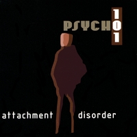 PSYCH 101: Attachment Disorder