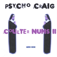 Psycho Craig : Coulter Nuns 2