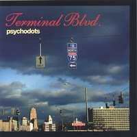 Psychodots : Terminal Blvd
