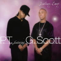 P.T. featuring G Scott : Jealousy Envy