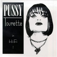 Pussy Tourette : In Hi Fi