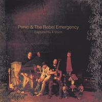 Panic & The Rebel Emergency : Captured By A Vision