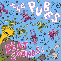 THE PUBES: Peat Sounds;