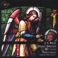 Publick Musick : J. S. Bach:  Missae Breves