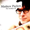 MATTHEW PUCKETT: The Goodbye EP