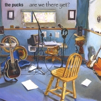 THE PUCKS: are we there yet
