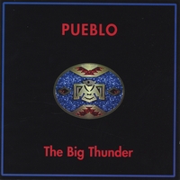 Pueblo : the big thunder