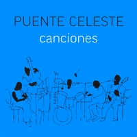 Puente Celeste : Canciones