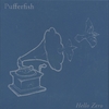 PUFFERFISH: Hello Zero