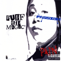 PUFF THE MAGIC: Passion & Pain: Vol 1