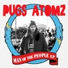 PUGSLEE ATOMZ: Man of the People EP