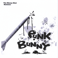 Punk Bunny : The Money Shot Remixes