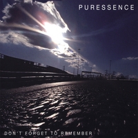 Puressence : Don't Forget to Remember