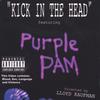 PURPLE PAM: Kick In The Head