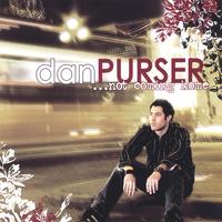 DAN PURSER: Not Coming Home