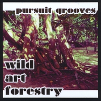 Pursuit Grooves : Wild Art Forestry