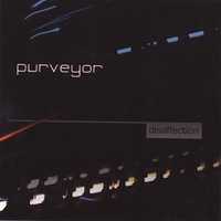 Purveyor : Disaffection