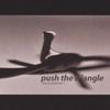 PUSH THE TRIANGLE: Push The Triangle