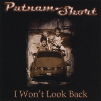 Putnam-Short : I Won't Look Back
