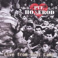 Private Hoserod : Live From Boot Camp