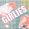 PRODUCERS WITH COMPUTERS: Girlies