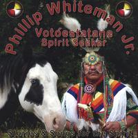 Phillip Whiteman Jr. : Spirit Seeker