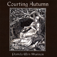 Pamela Wyn Shannon : Courting Autumn
