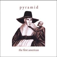 Pyramid : The First American