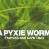 A PYXIE WORM: Formica and Cork Tiles