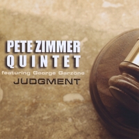PETE ZIMMER QUINTET FEATURING GEORGE GARZONE: Judgment