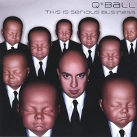 Q*Ball : This Is Serious Business