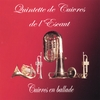 QUINTETTE DE CUIVRES DE L'ESCAUT: Cuivres En Ballade