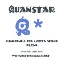 QUANSTAR: sometimes you gotta stand alone