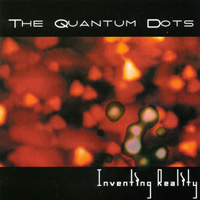 The Quantum Dots : Inventing Reality
