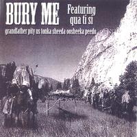 QUA' TI' SI': Bury Me
