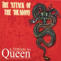 A TRIBUTE TO QUEEN: The Dragons Attack