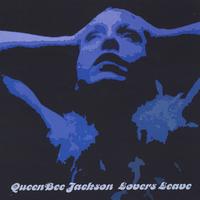 QueenBee Jackson : Lovers Leave