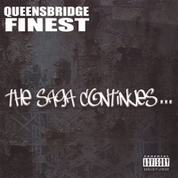 Queensbridge Finest : The Saga Continues