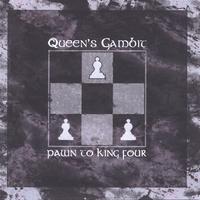 Queen's Gambit : Pawn to King Four