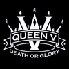 QUEEN V: Death or Glory