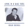 Living In A Blue State by Roger Quesnell